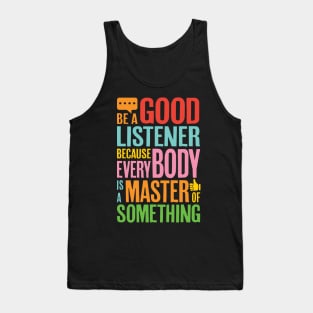 Be a good listener friendship Tank Top